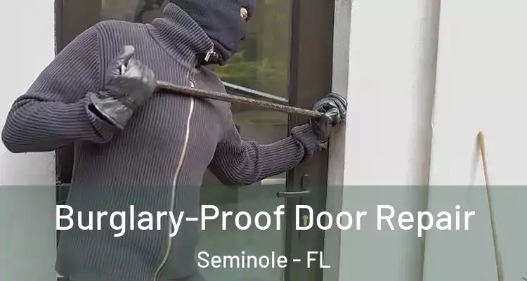  Burglary-Proof Door Repair Seminole - FL