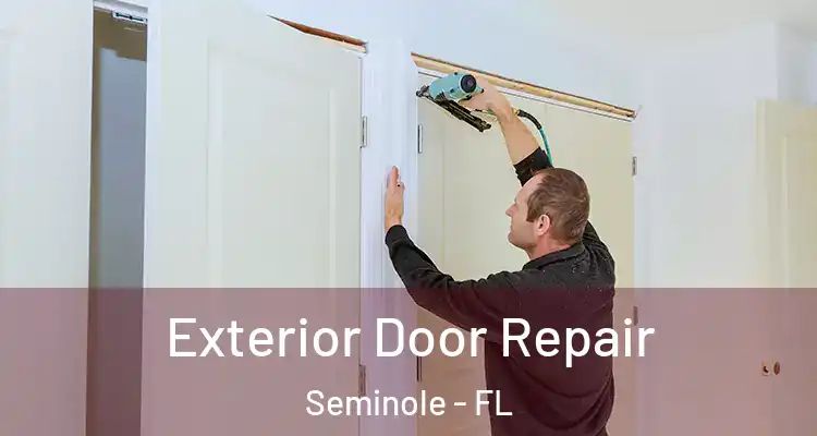  Exterior Door Repair Seminole - FL