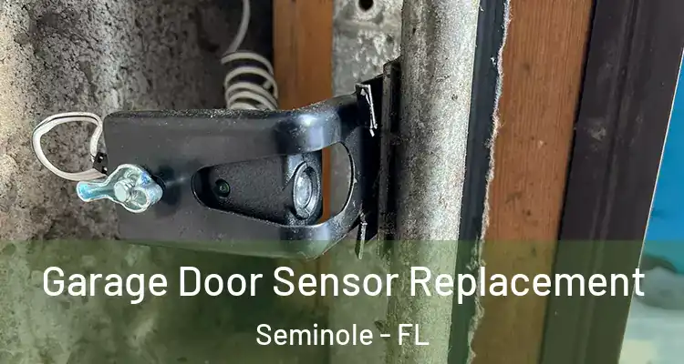  Garage Door Sensor Replacement Seminole - FL