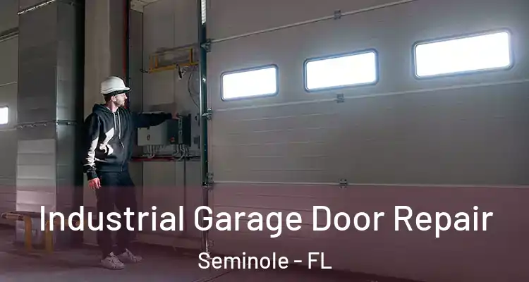  Industrial Garage Door Repair Seminole - FL