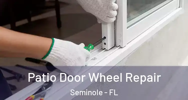  Patio Door Wheel Repair Seminole - FL