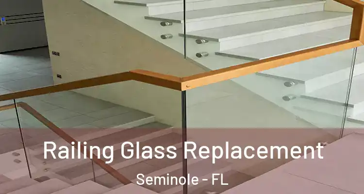  Railing Glass Replacement Seminole - FL