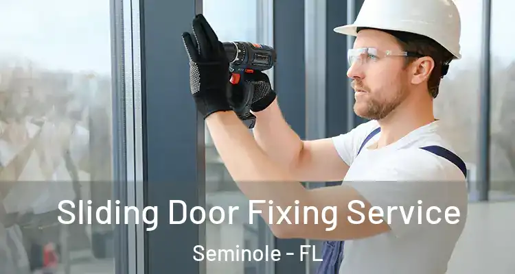  Sliding Door Fixing Service Seminole - FL