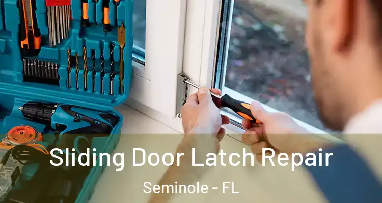  Sliding Door Latch Repair Seminole - FL