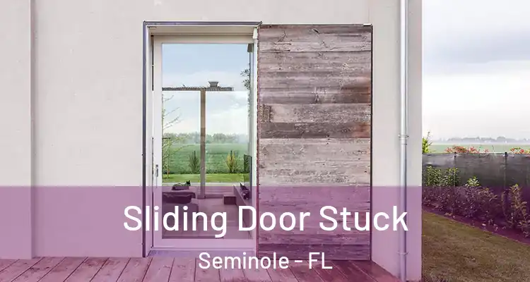  Sliding Door Stuck Seminole - FL