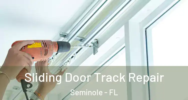  Sliding Door Track Repair Seminole - FL