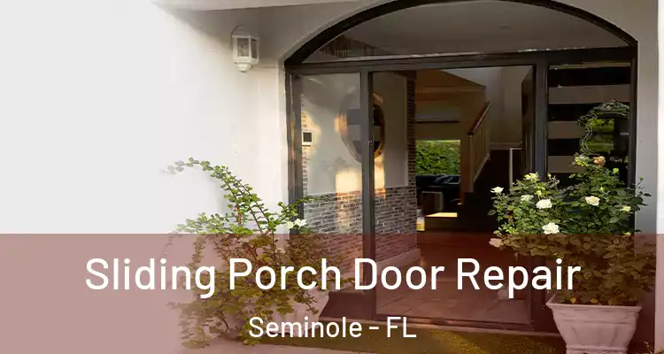  Sliding Porch Door Repair Seminole - FL